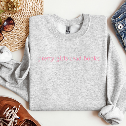 Pretty Girls Read Books Sweatshirt | Minimalist Book Lover Gift