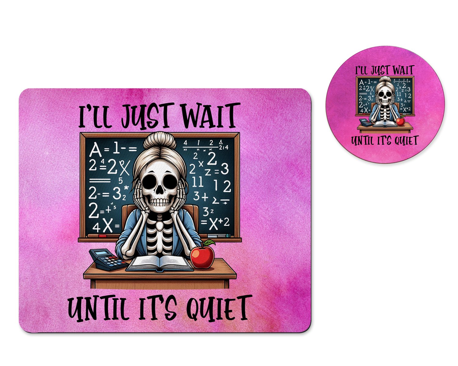 I'll just wait until it's quiet funny teacher mousepad and coaster set