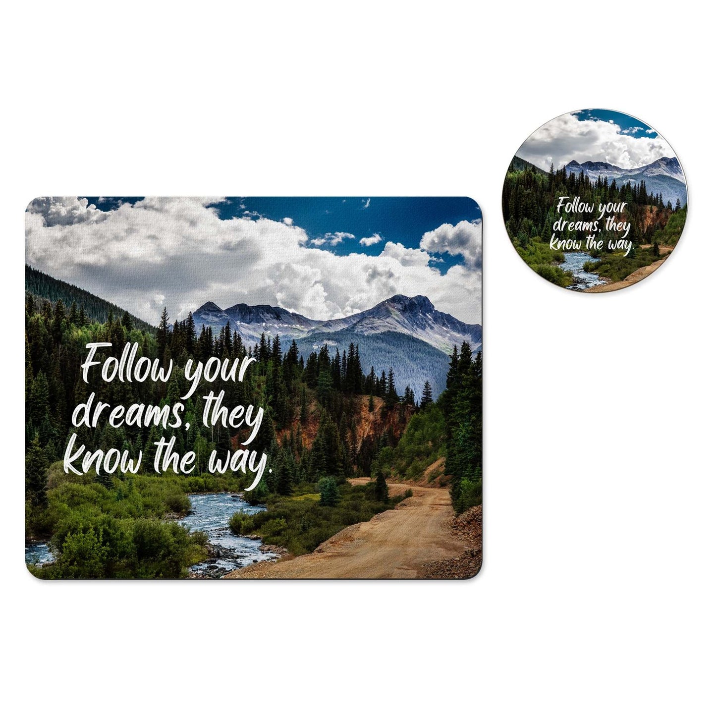 Follow your dreams mountain road mousepad and coaster set