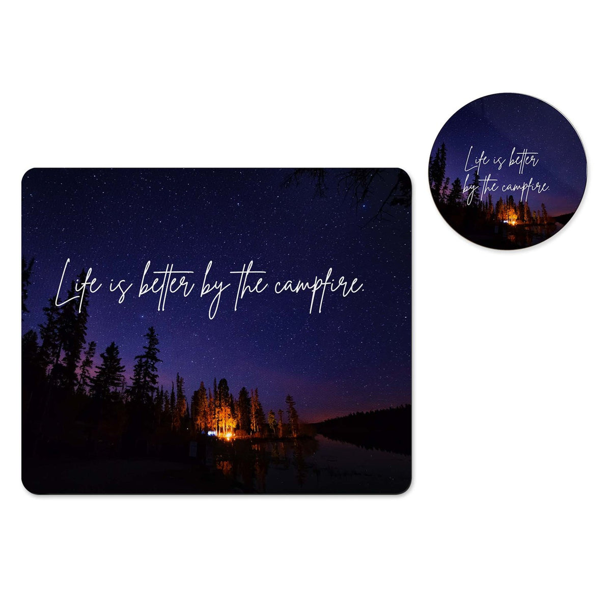 Life is better by the campfire mousepad and coaster set