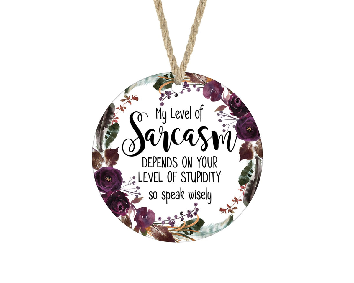 My level of sarcasm funny floral Christmas ornament
