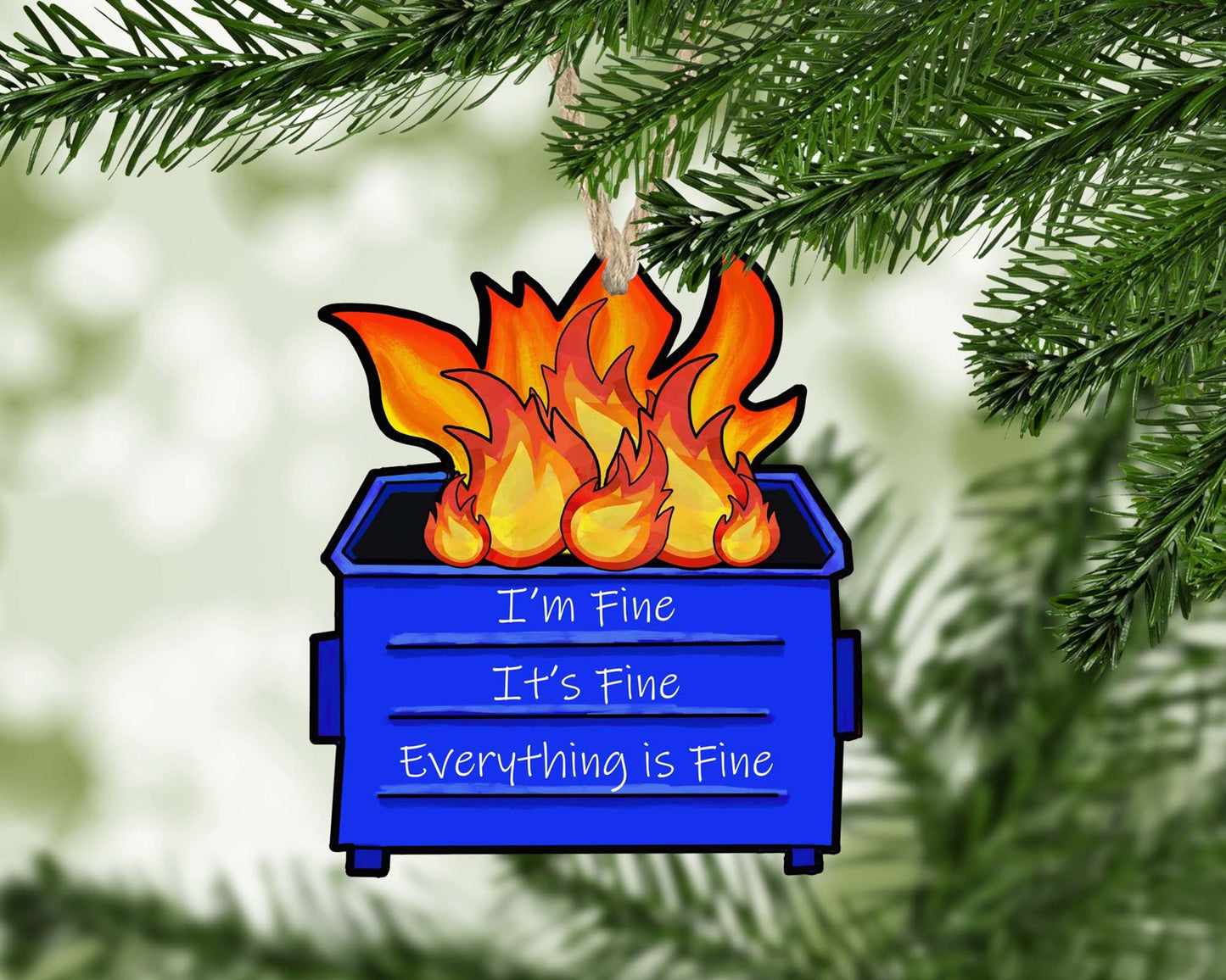 Dumpster fire I'm Fine It's Fine funny Christmas ornament