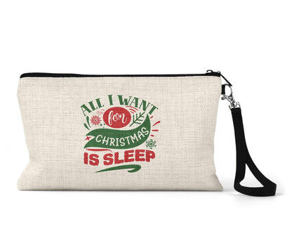 All I Want for Christmas Is Sleep Makeup Bag front view on a white background